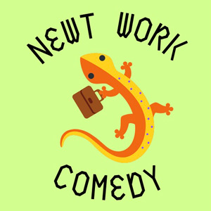 Newt WorkComedy